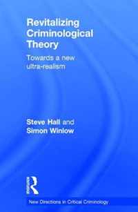 Revitalizing Criminological Theory