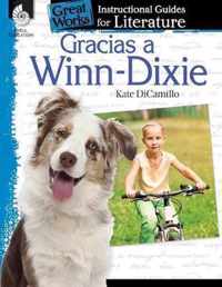 Gracias a Winn-Dixie (Because of Winn-Dixie): An Instructional Guide for Literature