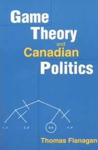 Game Theory and Canadian Politics