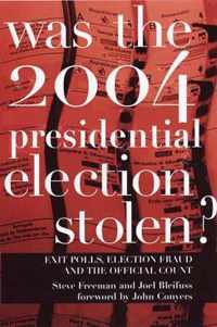 Was The 2004 Presidential Election Stolen?