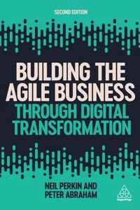 Building the Agile Business through Digital Transformation