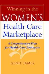 Winning in the Women's Health Care Marketplace