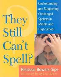 They Still Can't Spell? Understanding and Supporting Challenged Spellers in Middle and High School