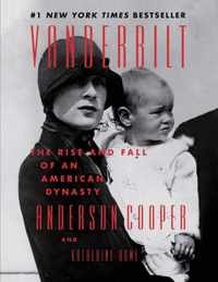 Vanderbilt: The Rise and Fall of an American Dynasty