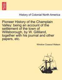 Pioneer History of the Champlain Valley