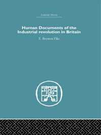 Human Documents of the Industrial Revolution In Britain