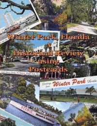 Winter Park, FL - A Historical Review Using Postcards