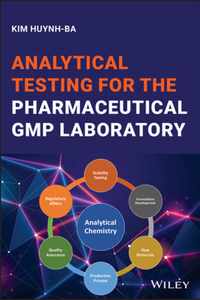 Analytical Testing for the Pharmaceutical GMP Laboratory