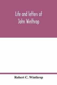 Life and letters of John Winthrop