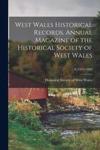 West Wales Historical Records. Annual Magazine of the Historical Society of West Wales; 8 (1919-1920)