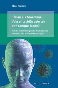 Leben ALS Maschine: Wie Entschlusseln Wir Den Corona-Kode?