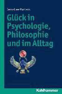 Gluck in Psychologie, Philosophie Und Im Alltag