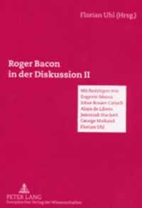 Roger Bacon in der Diskussion II