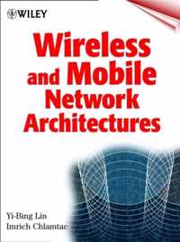 Wireless and Mobile Network Architectures