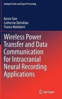 Wireless Power Transfer and Data Communication for Intracranial Neural Recording Applications