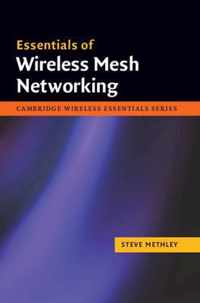 Essentials of Wireless Mesh Networking