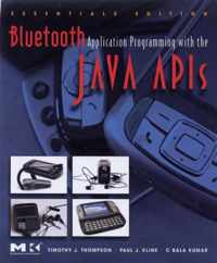 Bluetooth Application Programming with the Java APIs Essentials Edition