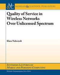 Quality of Service in Wireless Networks Over Unlicensed Spectrum