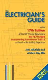 The Electrician's Guide to the 17th Edition of the Iet Wiring Regulations BS 7671: 2008 Incorporating Amendment 3