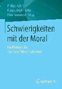 Schwierigkeiten Mit Der Moral: Ein Plädoyer Für Eine Neue Wirtschaftsethik