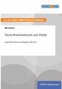 Thema Wirtschaftsrecht und -Politik