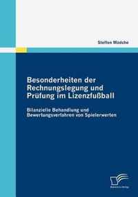 Besonderheiten der Rechnungslegung und Prufung im Lizenzfussball