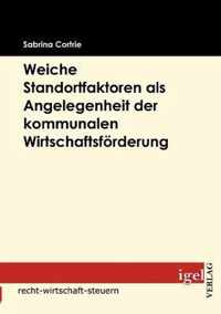 Weiche Standortfaktoren als Angelegenheit der kommunalen Wirtschaftsfoerderung