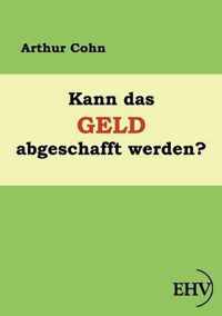 Kann das Geld abgeschafft werden?