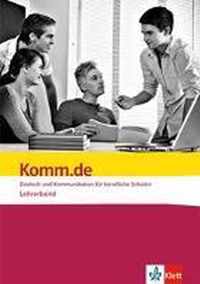 Komm.de. Lehrerband. Deutsch und Kommunikation für berufliche Schulen