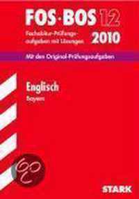 Abschluss-Prüfungsaufgaben Fachoberschule /Berufsoberschule Bayern / Englisch FOS/BOS 12 / 2012