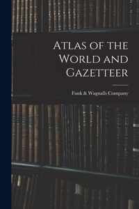 Atlas of the World and Gazetteer