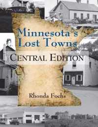 Minnesota's Lost Towns Central Edition