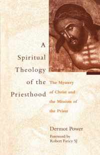 Spiritual Theology of the Priesthood