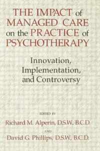 The Impact of Managed Care on the Practice of Psychotherapy