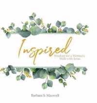 Inspired: Wisdom for a Woman's Walk with Jesus