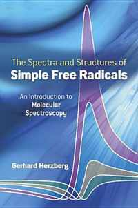 The Spectra and Structures of Simple Free Radicals