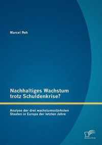 Nachhaltiges Wachstum trotz Schuldenkrise?