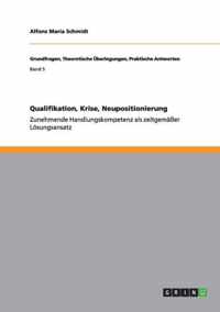 Qualifikation, Krise, Neupositionierung