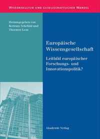 Europaische Wissensgesellschaft - Leitbild Europaischer Forschungs- Und Innovationspolitik?