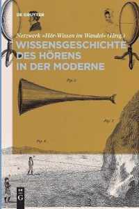 Wissensgeschichte des Hoerens in der Moderne