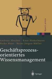 Geschaftsprozessorientiertes Wissensmanagement