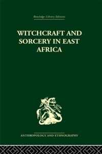 Witchcraft and Sorcery in East Africa