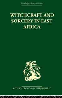 Witchcraft and Sorcery in East Africa