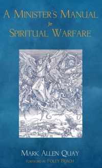 A Minister's Manual for Spiritual Warfare