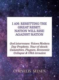 I Am: Resetting The Great Reset. Nation will Rise Against Nation