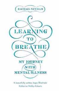 Learning to Breathe My Journey With Mental Illness