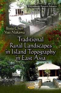 Traditional Rural Landscapes in Island Topography in East Asia