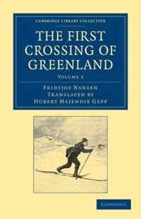 The The First Crossing of Greenland 2 Volume Set The First Crossing of Greenland