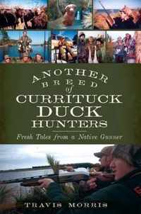 Another Breed of Currituck Duck Hunters