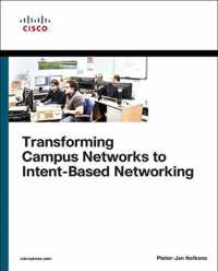 Transforming Campus Networks to Intent-Based Networking